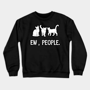 Meow kitty black cat funny ew, people Crewneck Sweatshirt